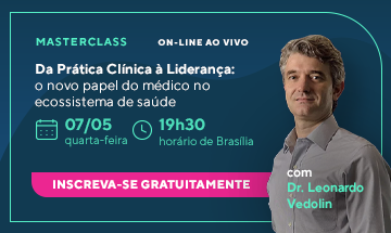Masterclass Da Prática Clínica à Liderança: o novo papel do médico no ecossistema de saúde