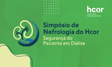 Simpósio de Nefrologia do Hcor - Segurança do Paciente em Diálise