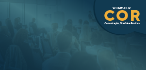 Workshop COR – Comunicação, Oratória e Retórica 2025
