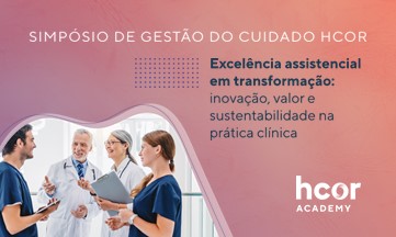 Simpósio de Gestão do Cuidado Hcor