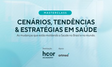 Masterclass Cenários, Tendências &amp; Estratégias em Saúde